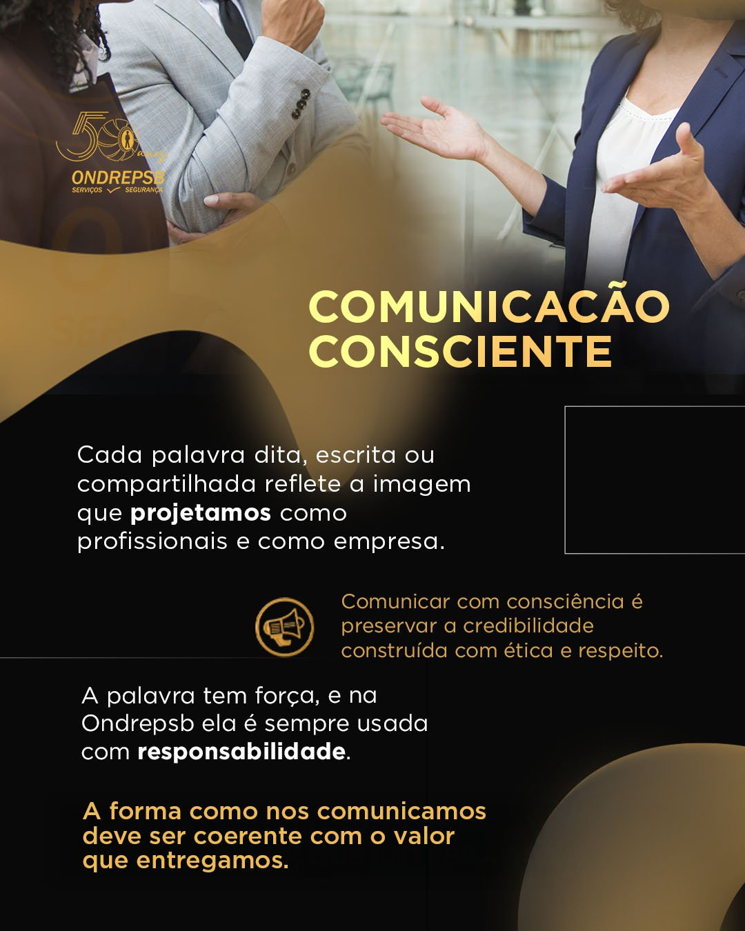 A palavra tem força, e aqui ela é usada com responsabilidade.